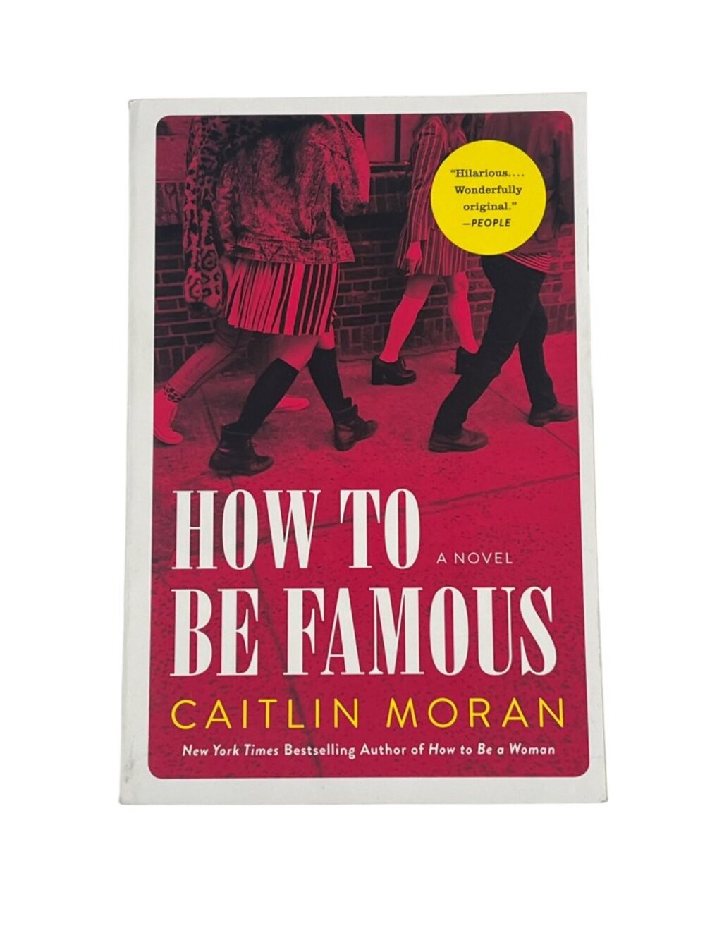 Caitlin Moran How to Be Famous Paperback Novel Feminist Comedy Fiction
